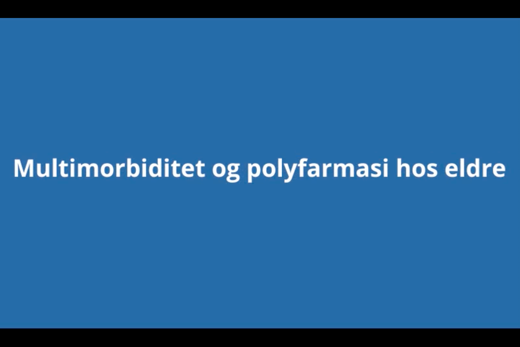 Multimorbiditet og polyfarmasi hos eldre